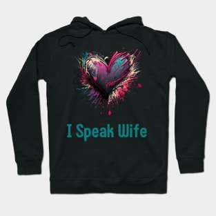 I Speak Wife Hoodie